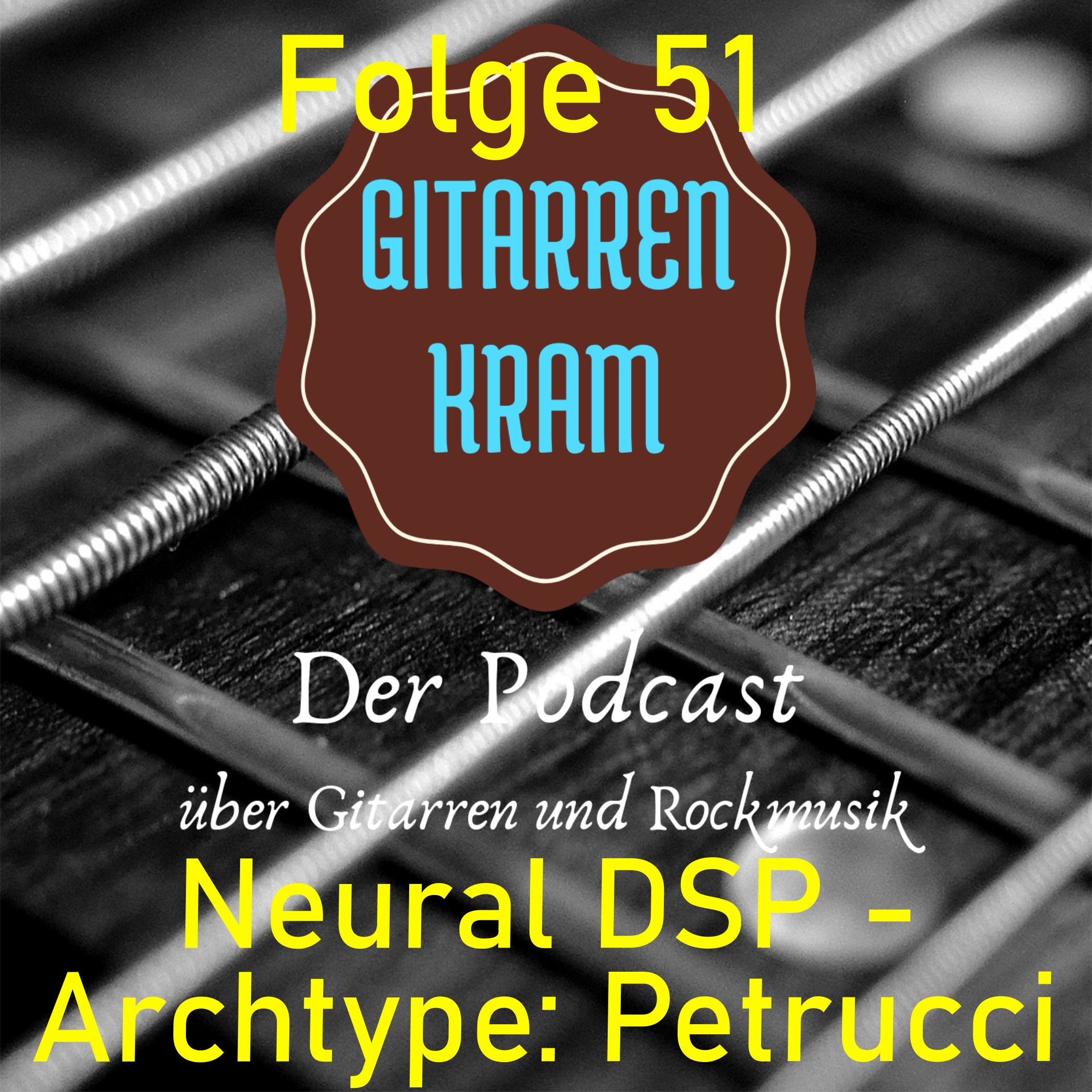 51 Archtype: Petrucci von Neural DSP episode artwork