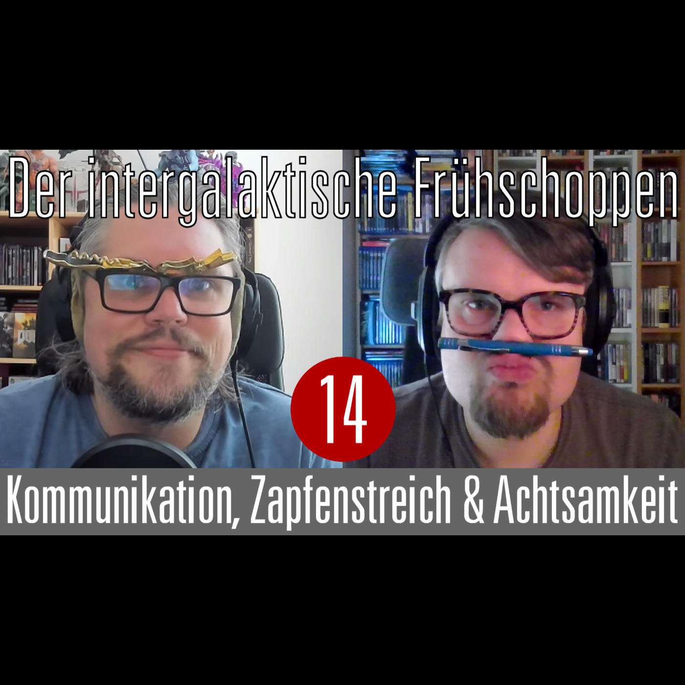 Der Intergalaktische Frühschoppen #14: Kommunikation, Zapfenstreich & Achtsamkeit episode artwork