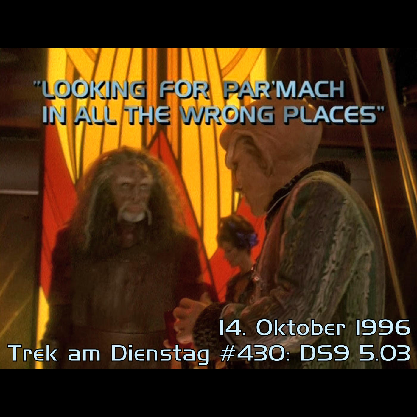 #430: Looking for par'Mach in All the Wrong Places (DS9 5.03) episode artwork
