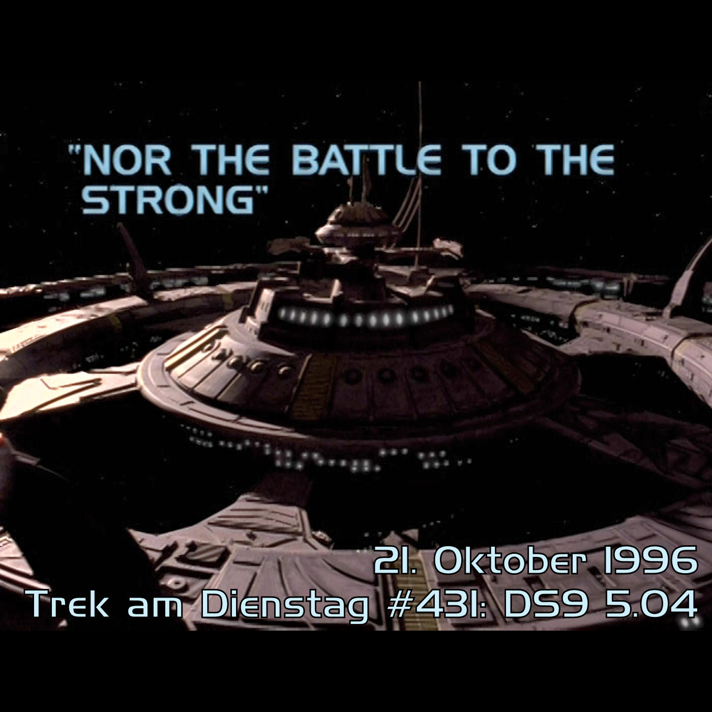 #431: Nor the Battle to the Strong (DS9 5.04) episode artwork