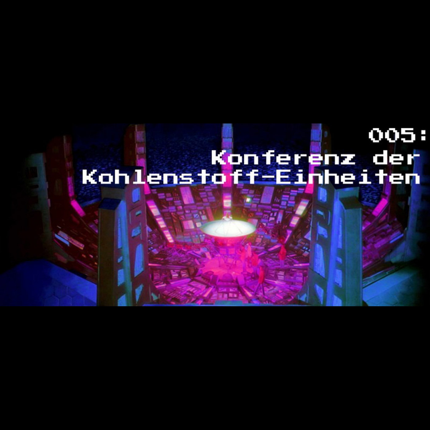 005: Konferenz der Kohlenstoff-Einheiten episode artwork