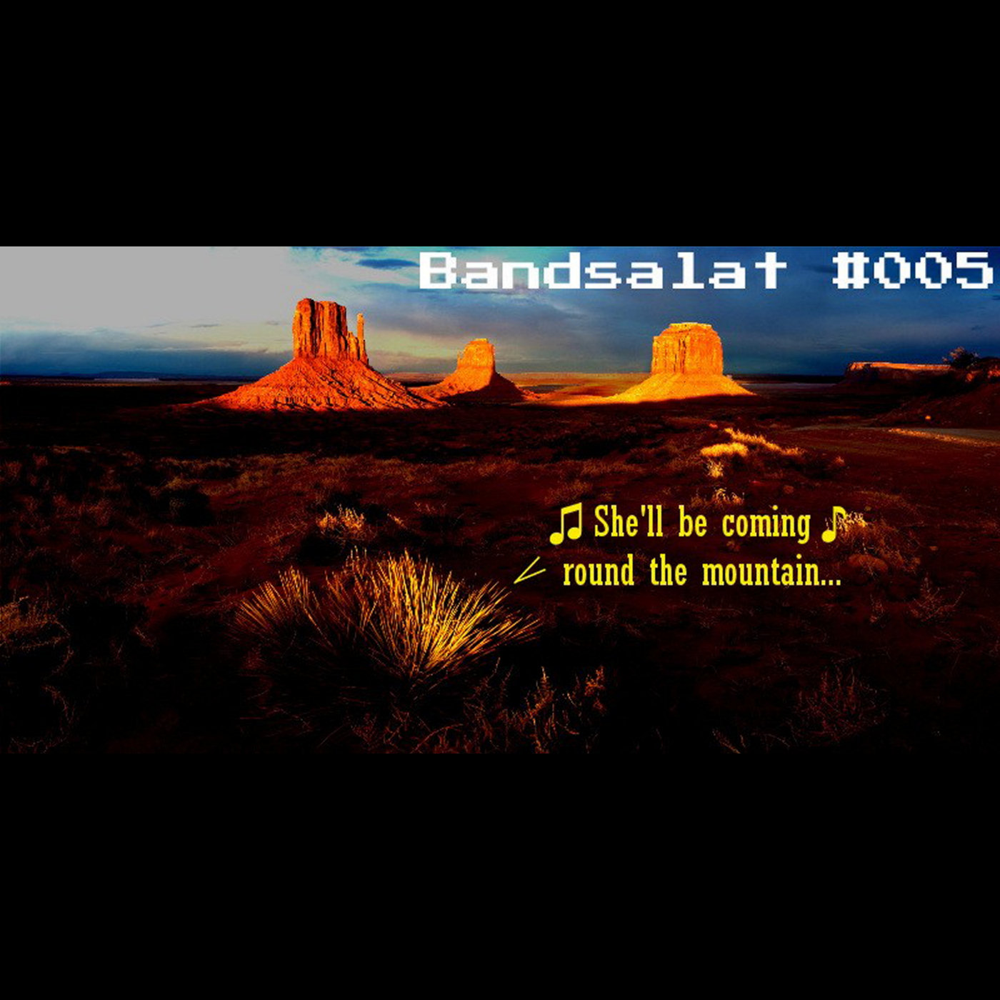Bandsalat #005: She’ll Be Coming Round the Mountain episode artwork