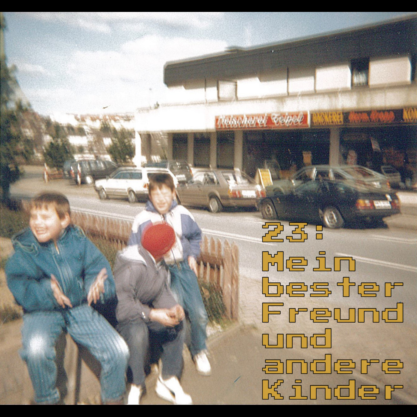 023: Mein bester Freund und andere Kinder episode artwork