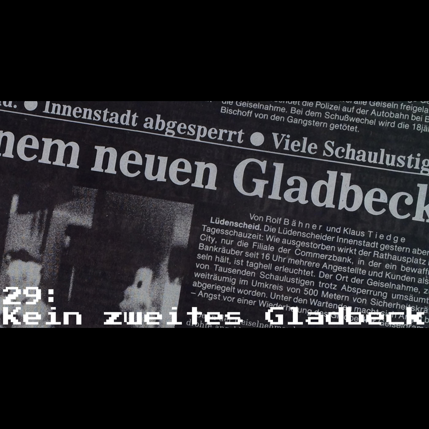 029: Kein zweites Gladbeck episode artwork