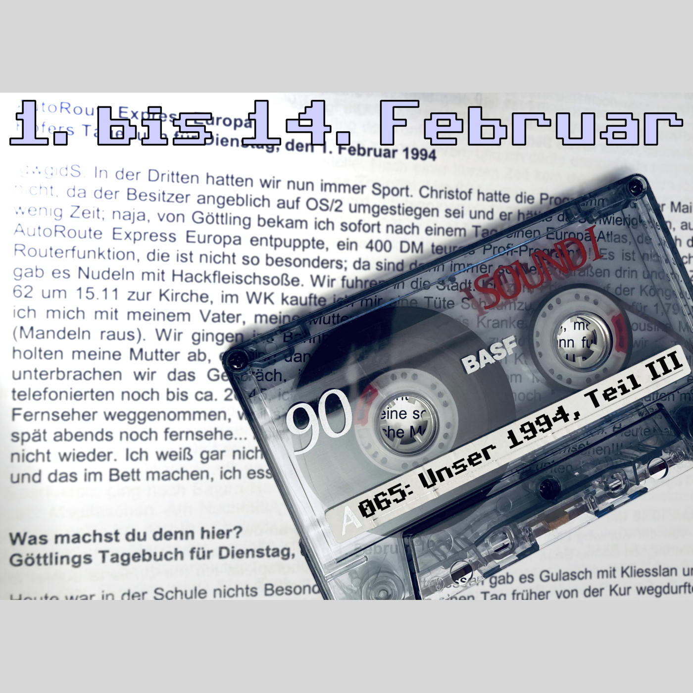 065: Unser 1994, Teil III – 1. bis 14. Februar episode artwork