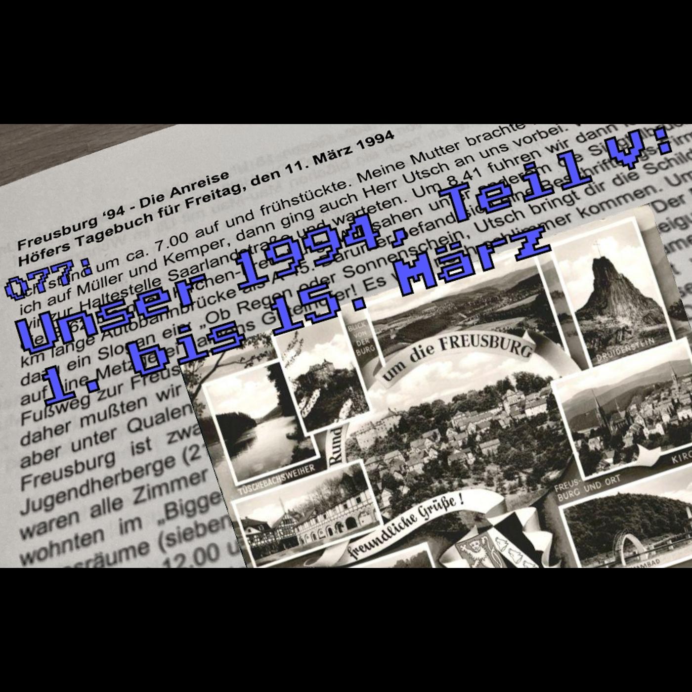 077: Unser 1994, Teil V – 1. bis 15. März episode artwork