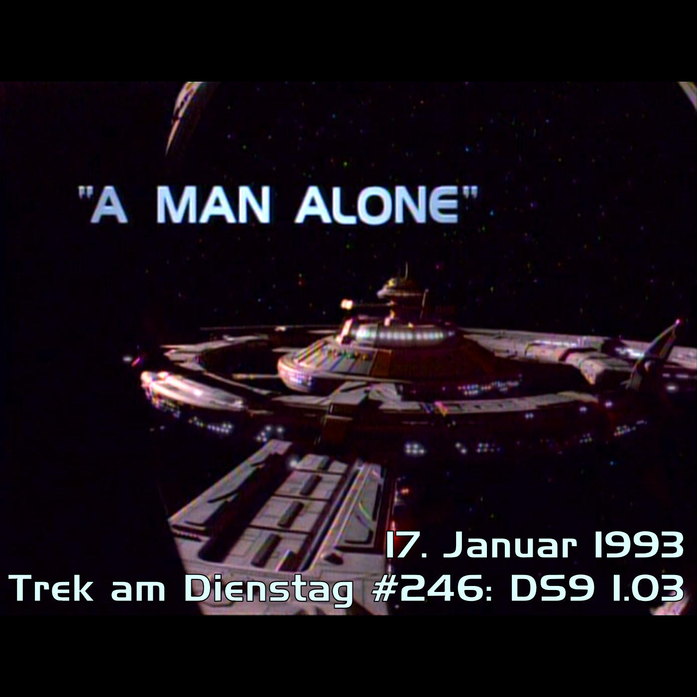 #246: A Man Alone (DS9 1.03) episode artwork
