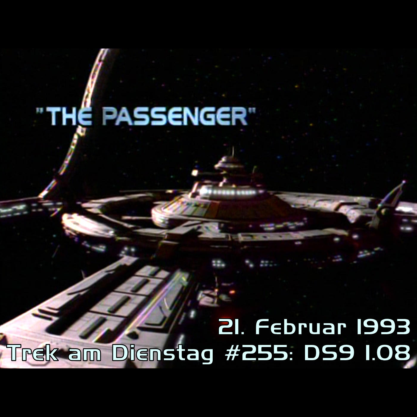 #255: The Passenger (DS9 1.08) episode artwork