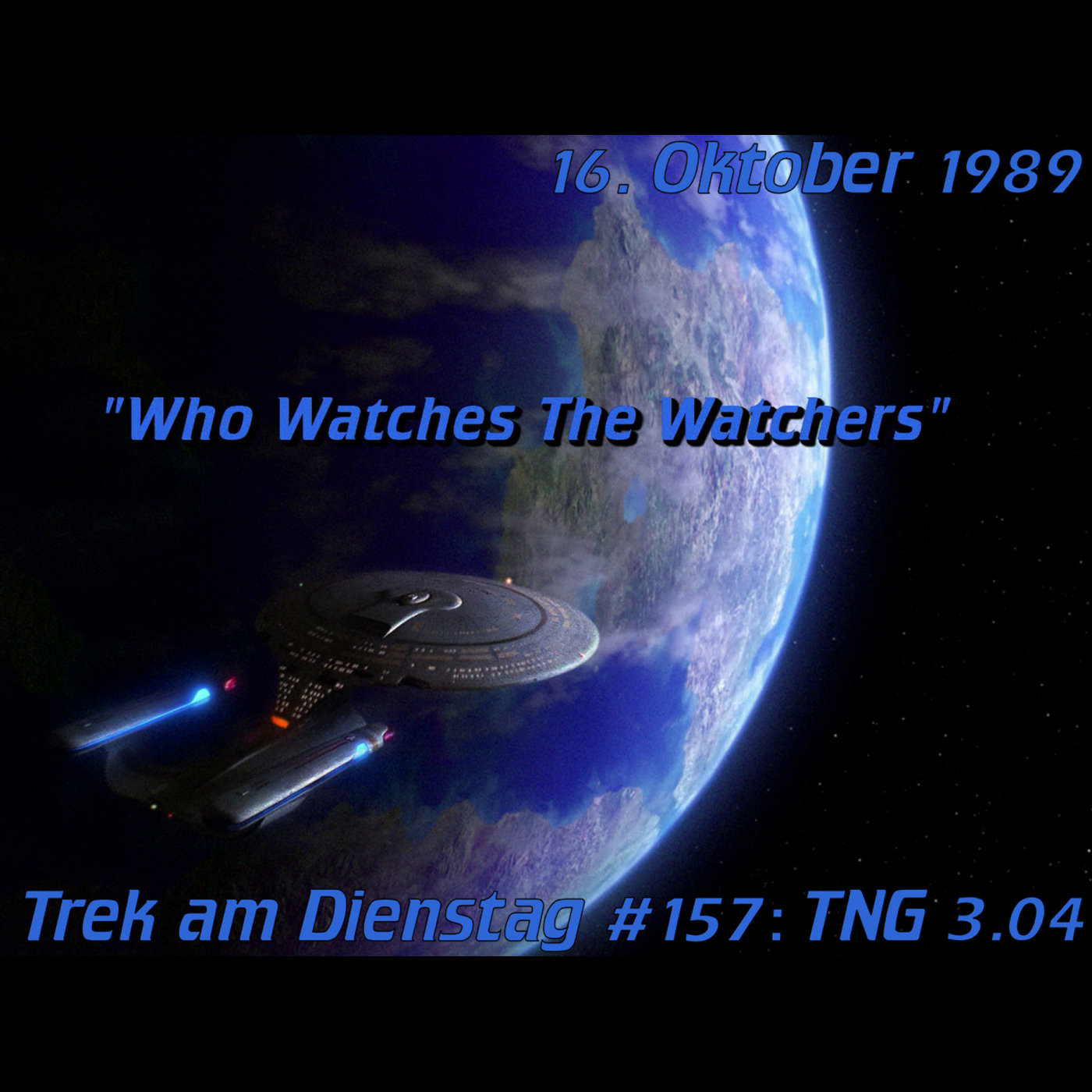 #157: Who Watches the Watchers (TNG 3.04) episode artwork