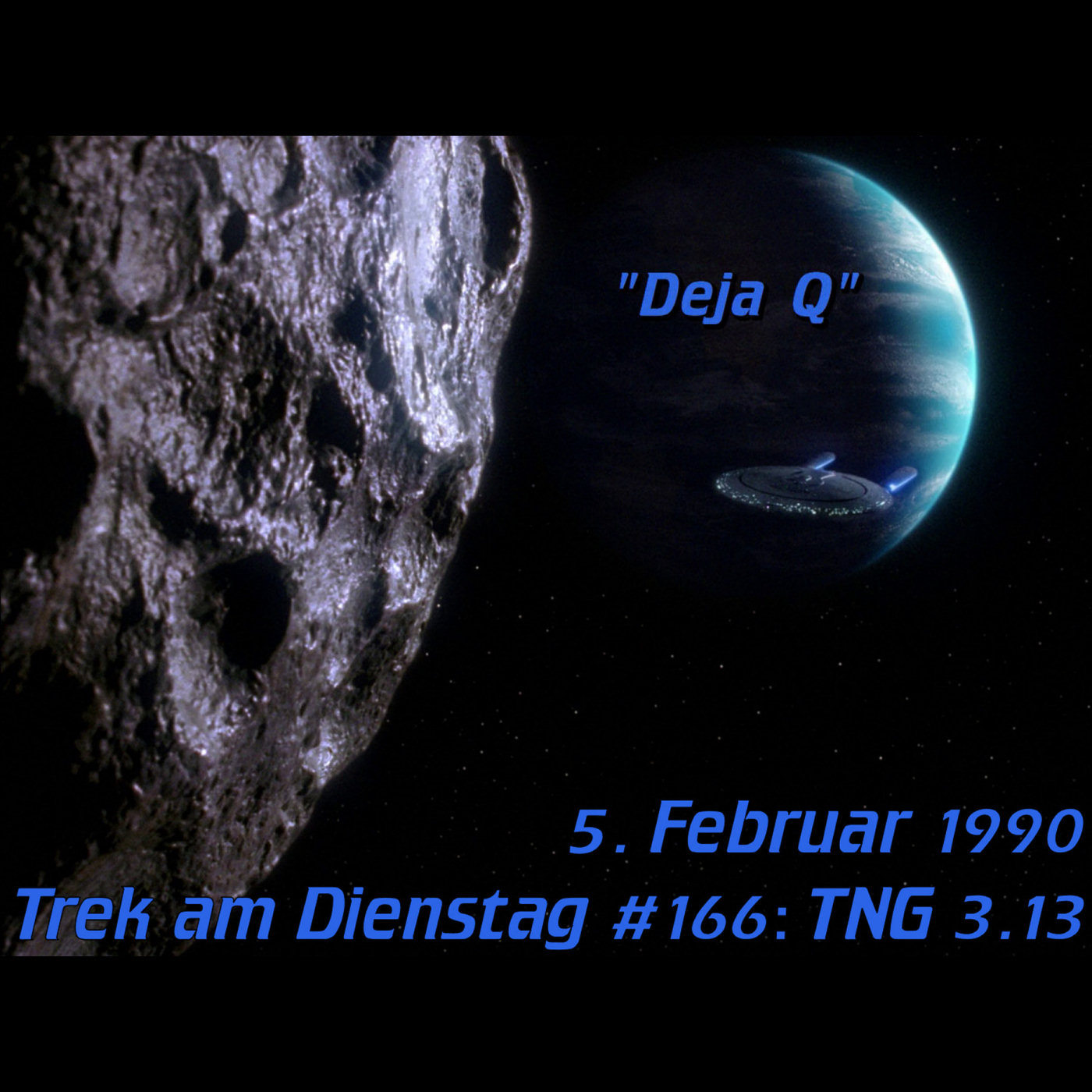 #166: Deja Q (TNG 3.13) episode artwork