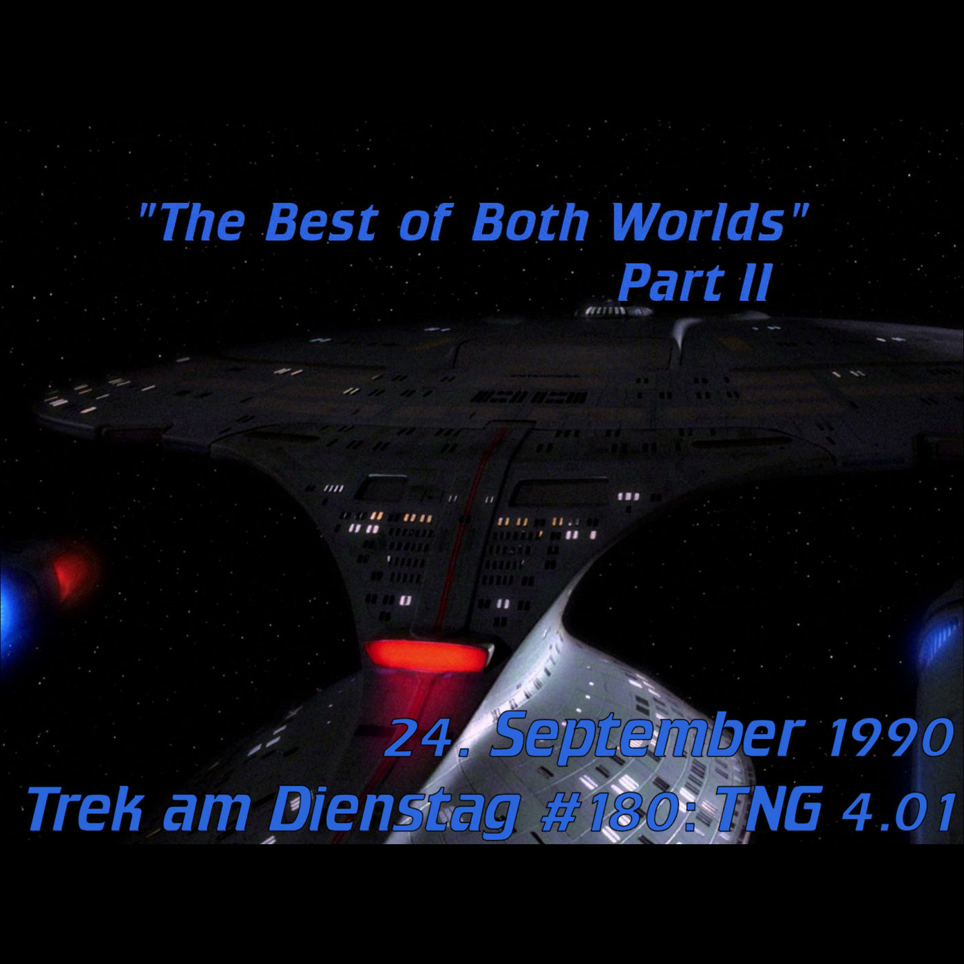 #180: The Best of Both Worlds, Part II (TNG 4.01) episode artwork