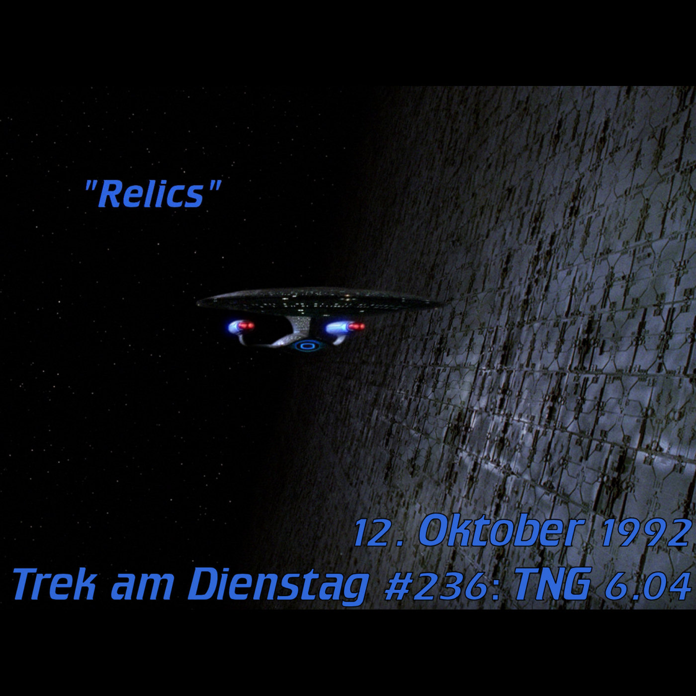 #236: Relics (TNG 6.04) episode artwork