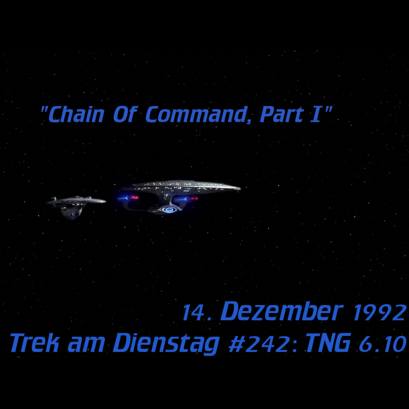 #242: Chain of Command, Part I (TNG 6.10) episode artwork