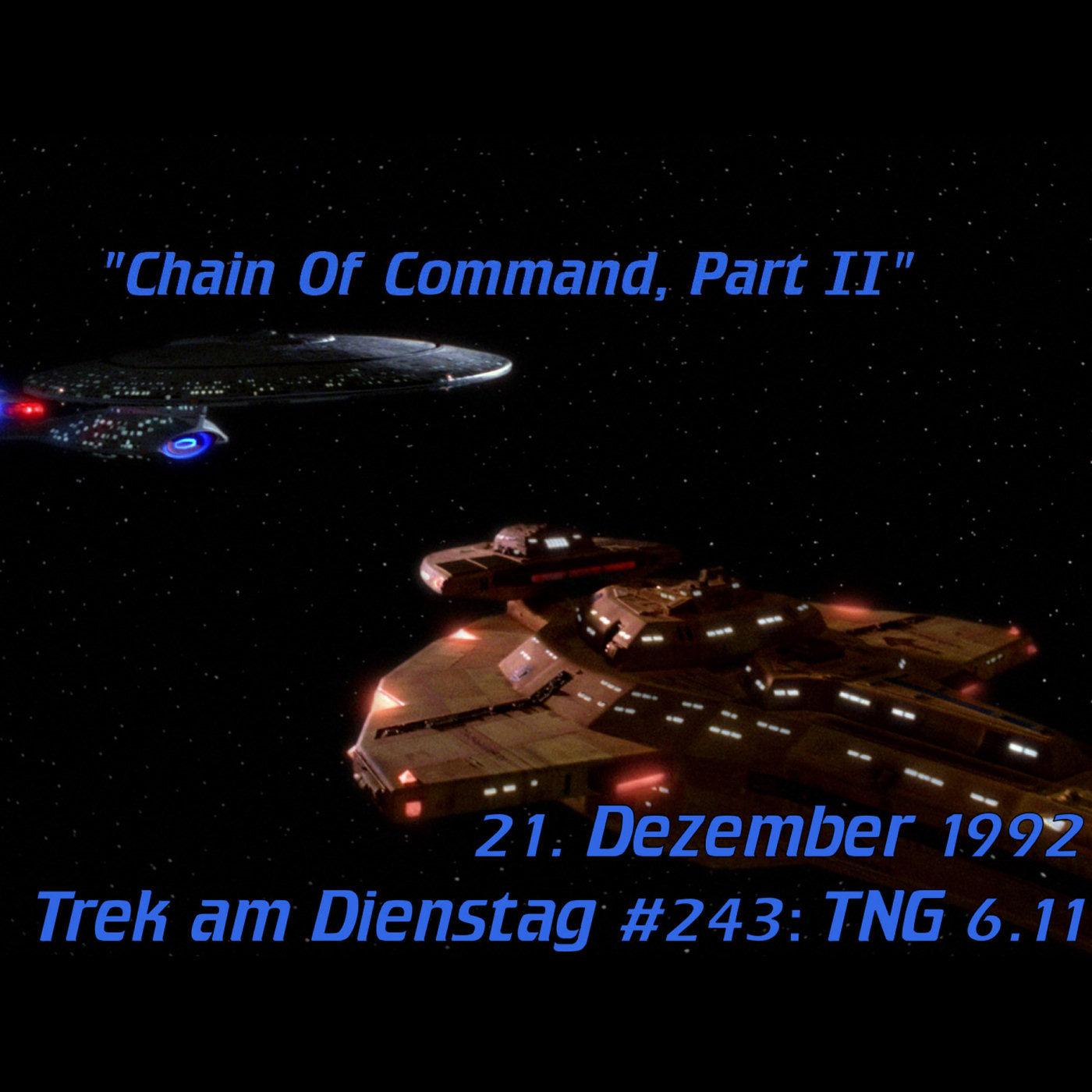 #243: Chain of Command, Part II (TNG 6.11) episode artwork