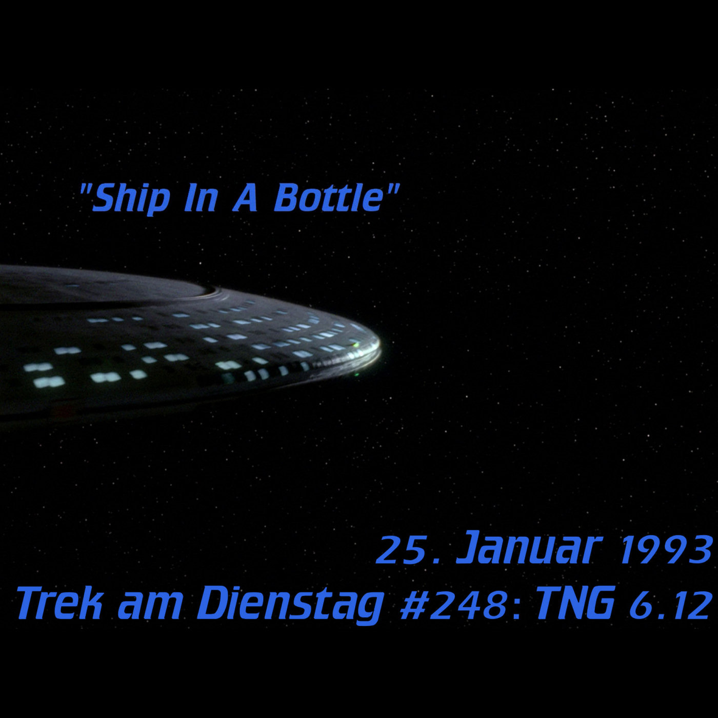 #248: Ship in a Bottle (TNG 6.12) episode artwork