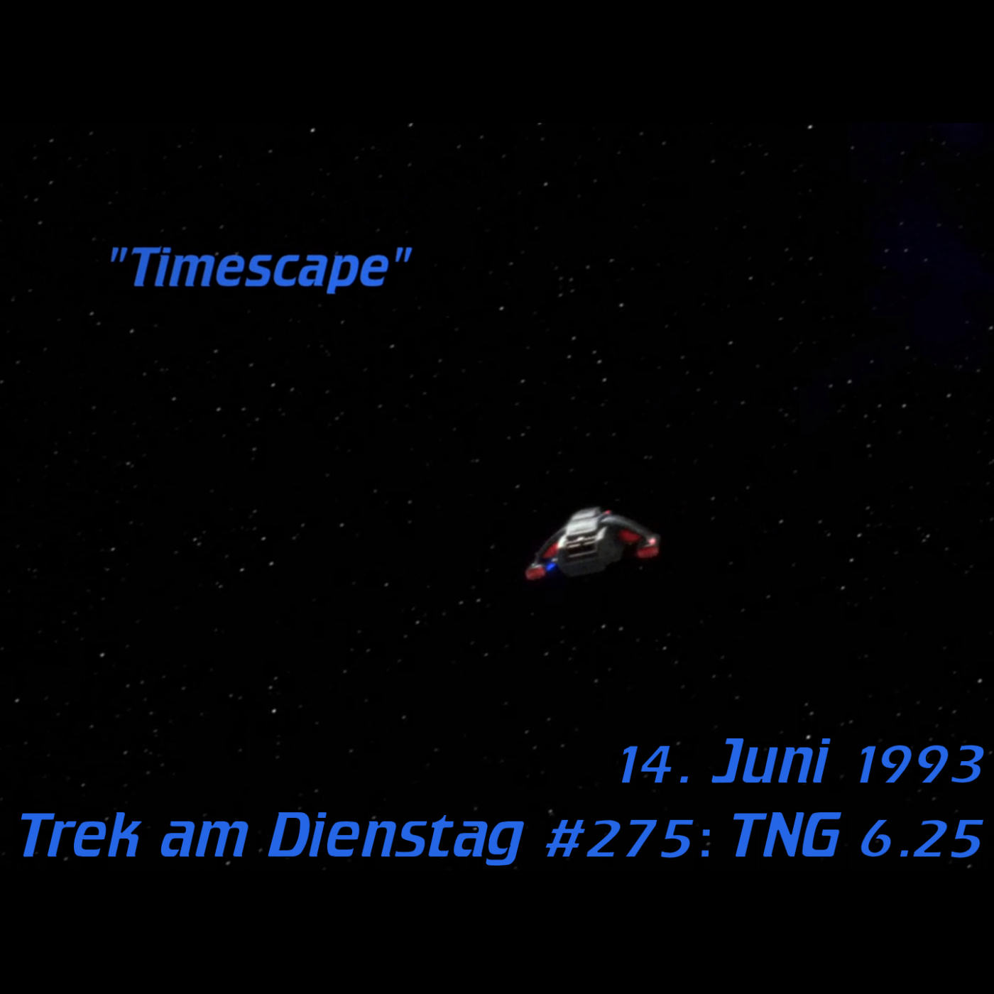 #275: Timescape (TNG 6.25) episode artwork