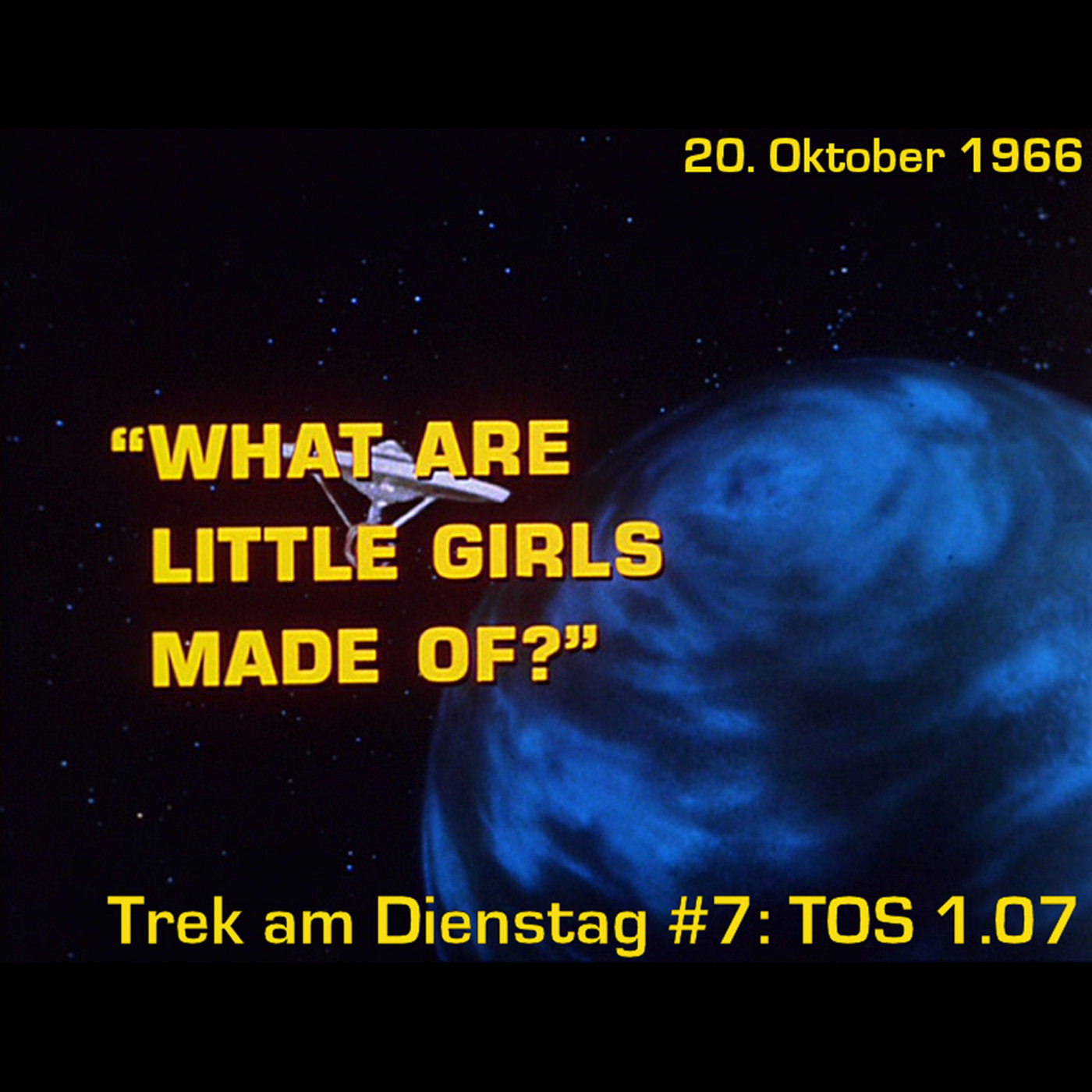 #7: What Are Little Girls Made of? (TOS 1.07) episode artwork