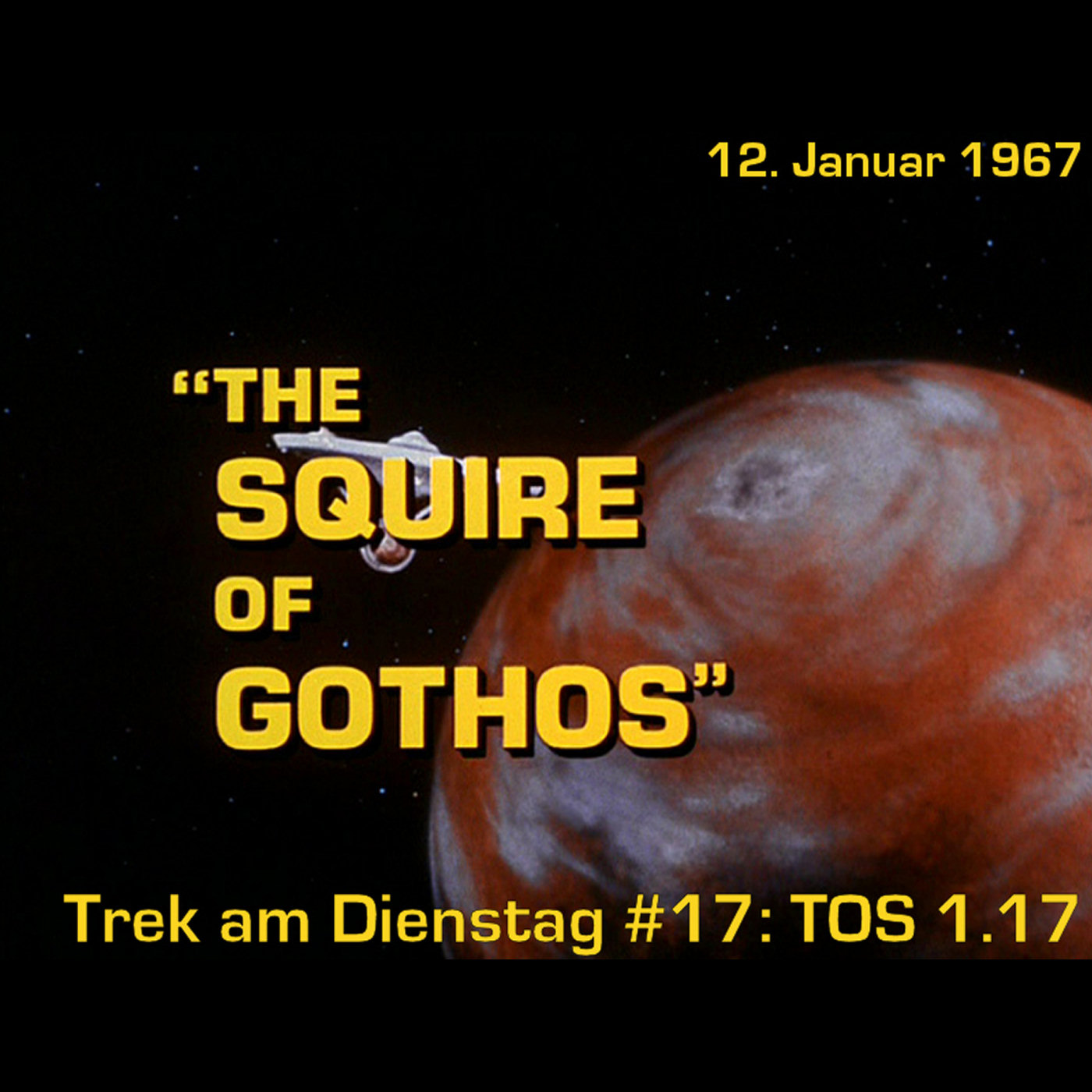 #17: The Squire of Gothos (TOS 1.17) episode artwork