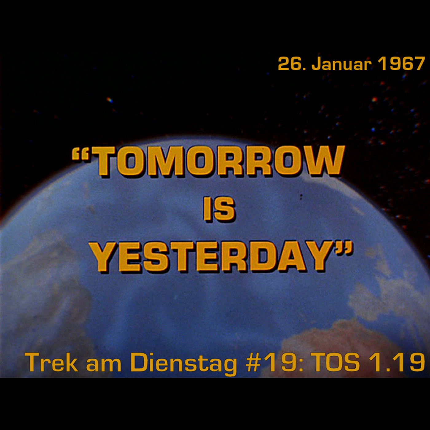 #19: Tomorrow Is Yesterday (TOS 1.19) episode artwork