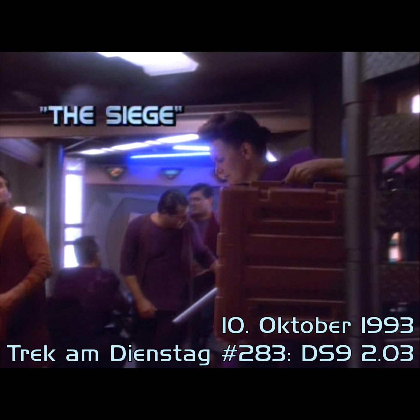 #283: The Siege (DS9 2.03) episode artwork