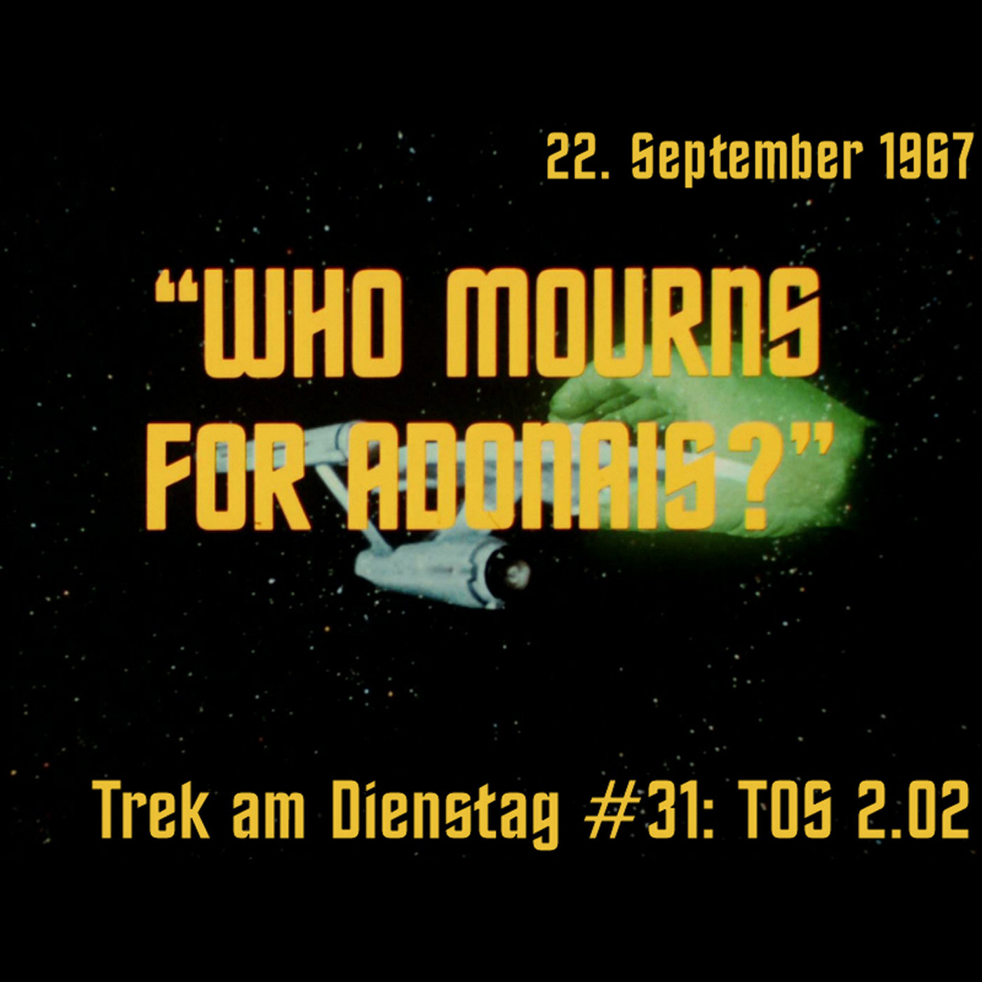 #31: Who Mourns for Adonais? (TOS 2.02) episode artwork