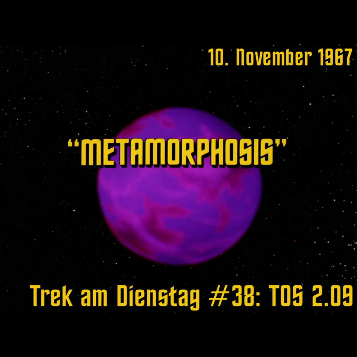 #38: Metamorphosis (TOS 2.09) episode artwork