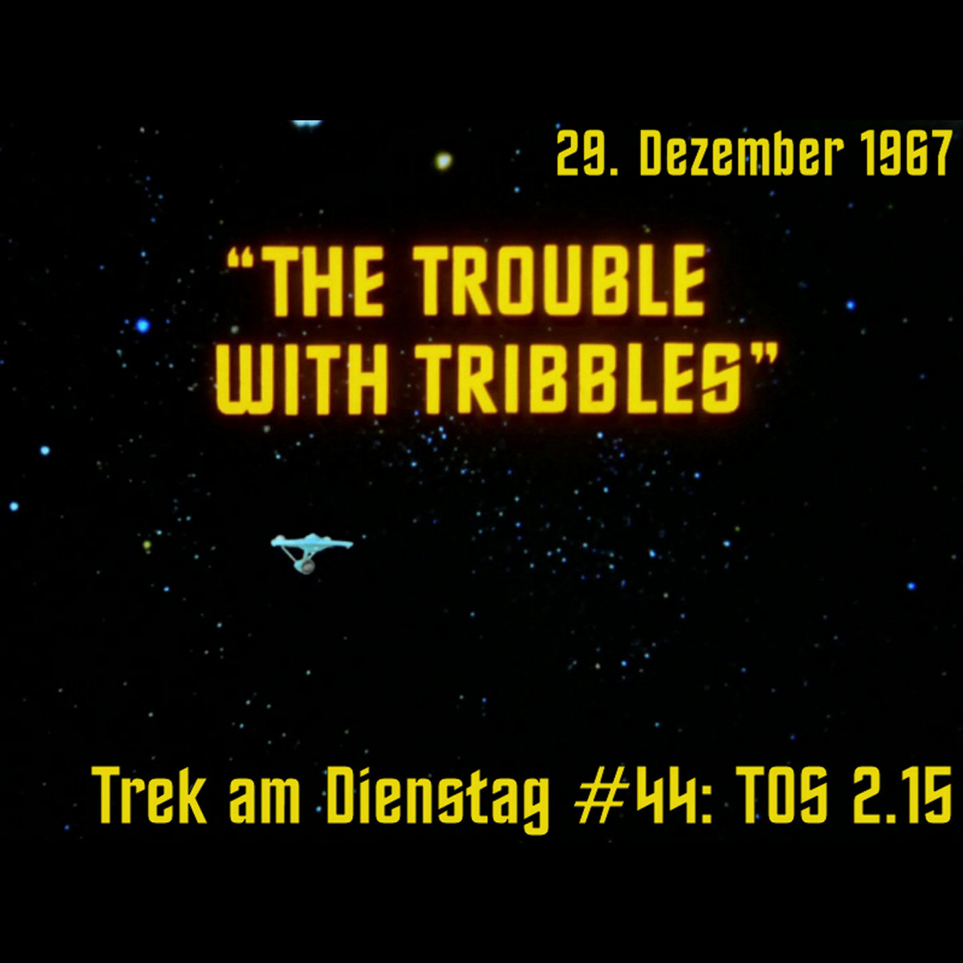 #44: The Trouble with Tribbles (TOS 2.15) episode artwork