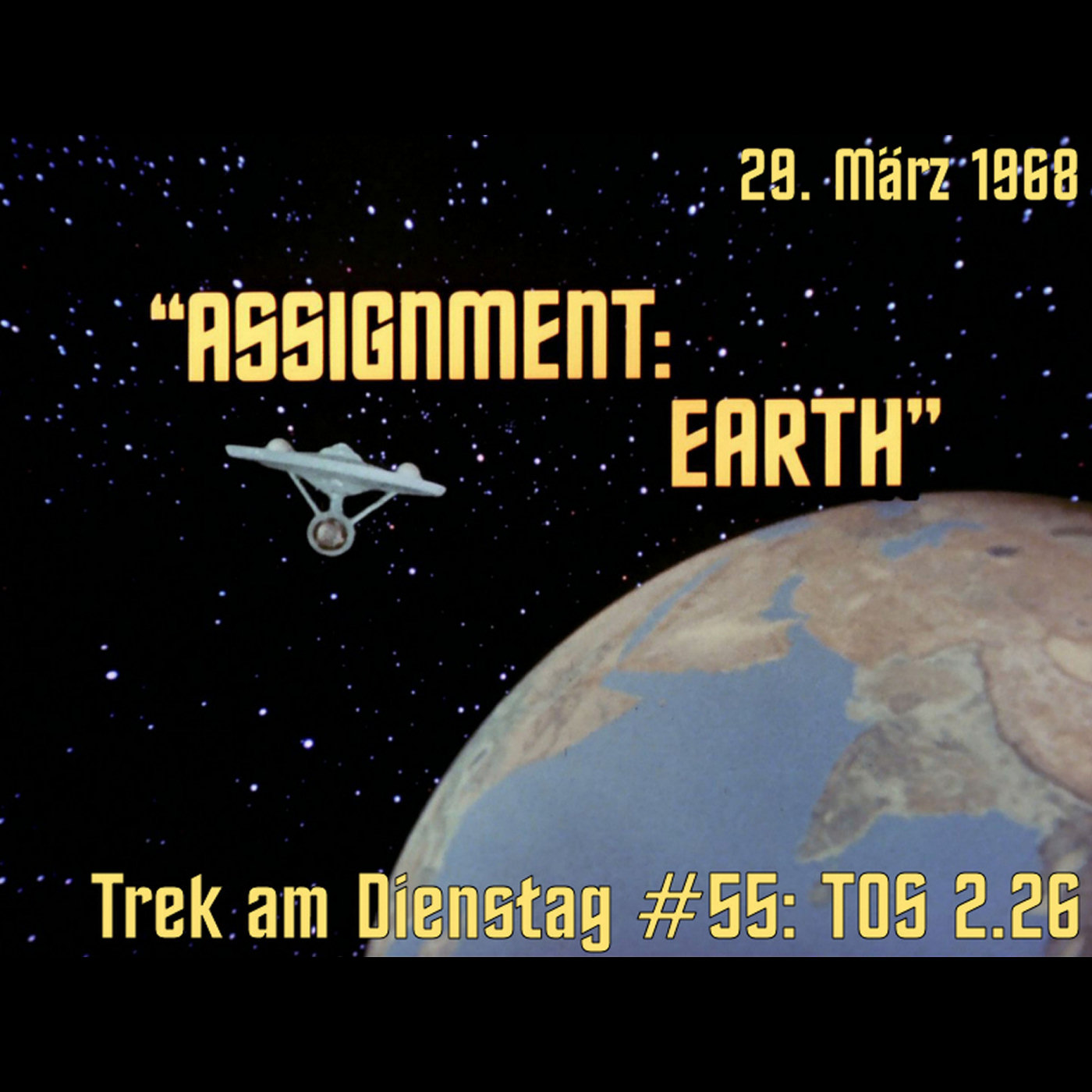 #55: Assignment: Earth (TOS 2.26) episode artwork