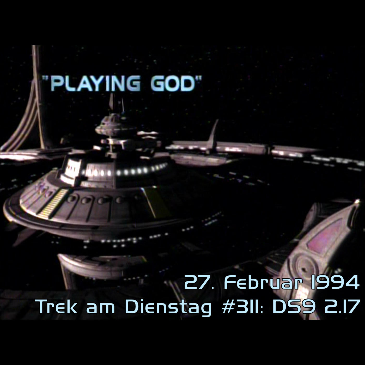 #311: Playing God (DS9 2.17) episode artwork