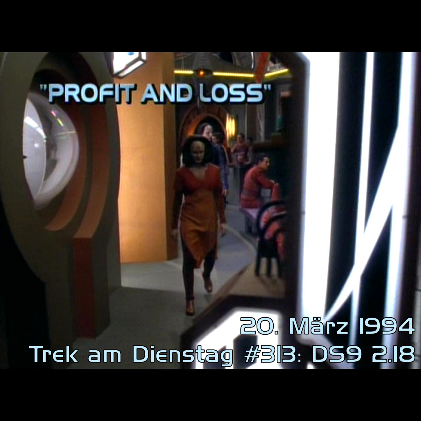 #313: Profit and Loss (DS9 2.18) episode artwork