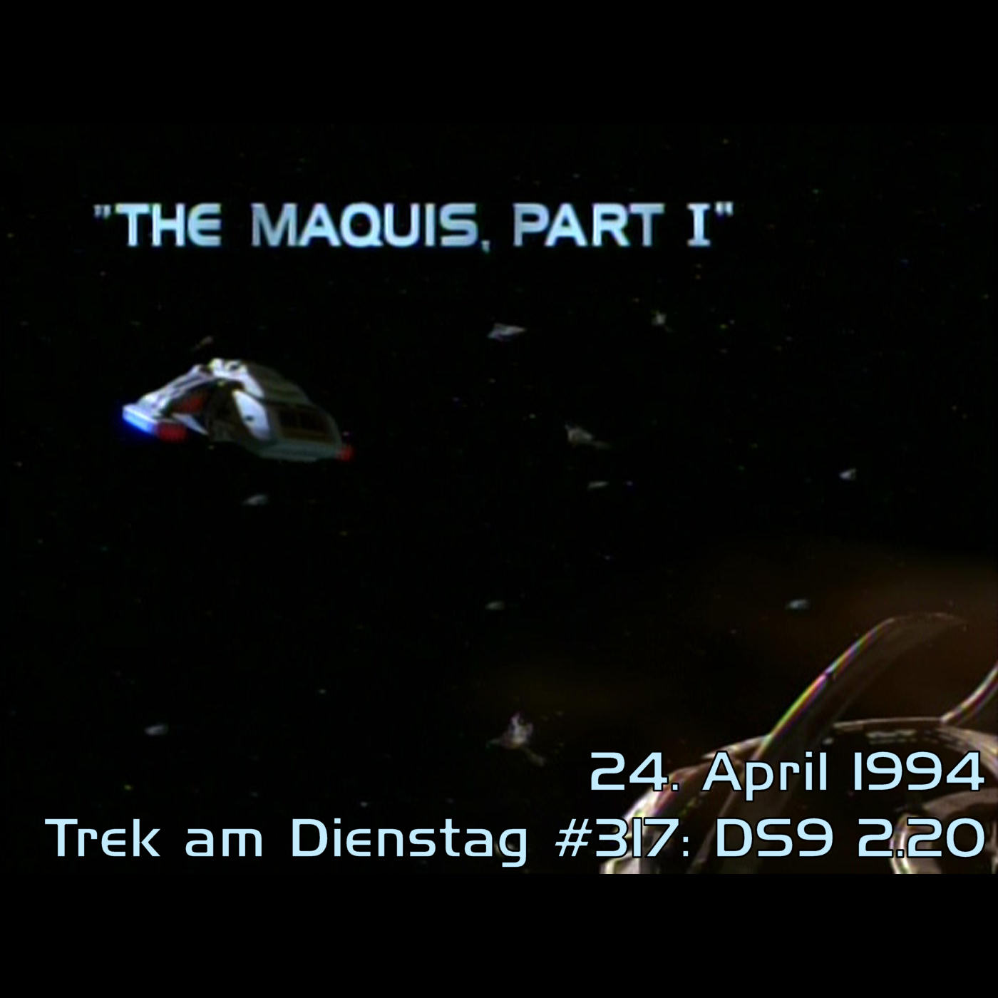 #317: The Maquis, Part I (DS9 2.20) episode artwork