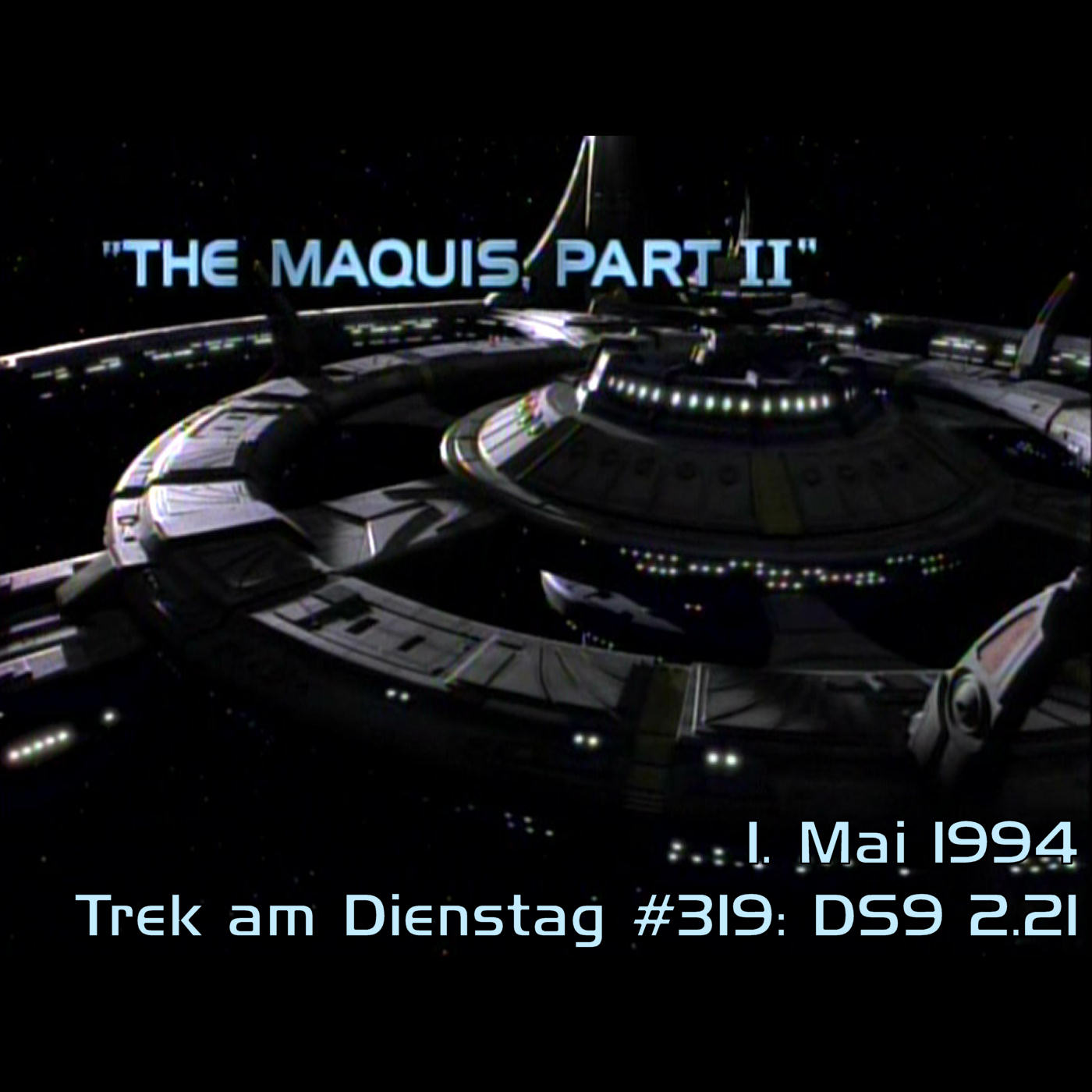 #319: The Maquis, Part II (DS9 2.21) episode artwork