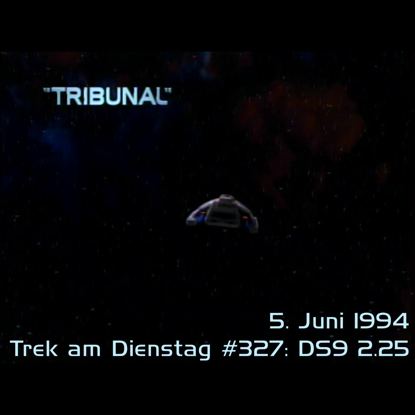#327: Tribunal (DS9 2.25) episode artwork