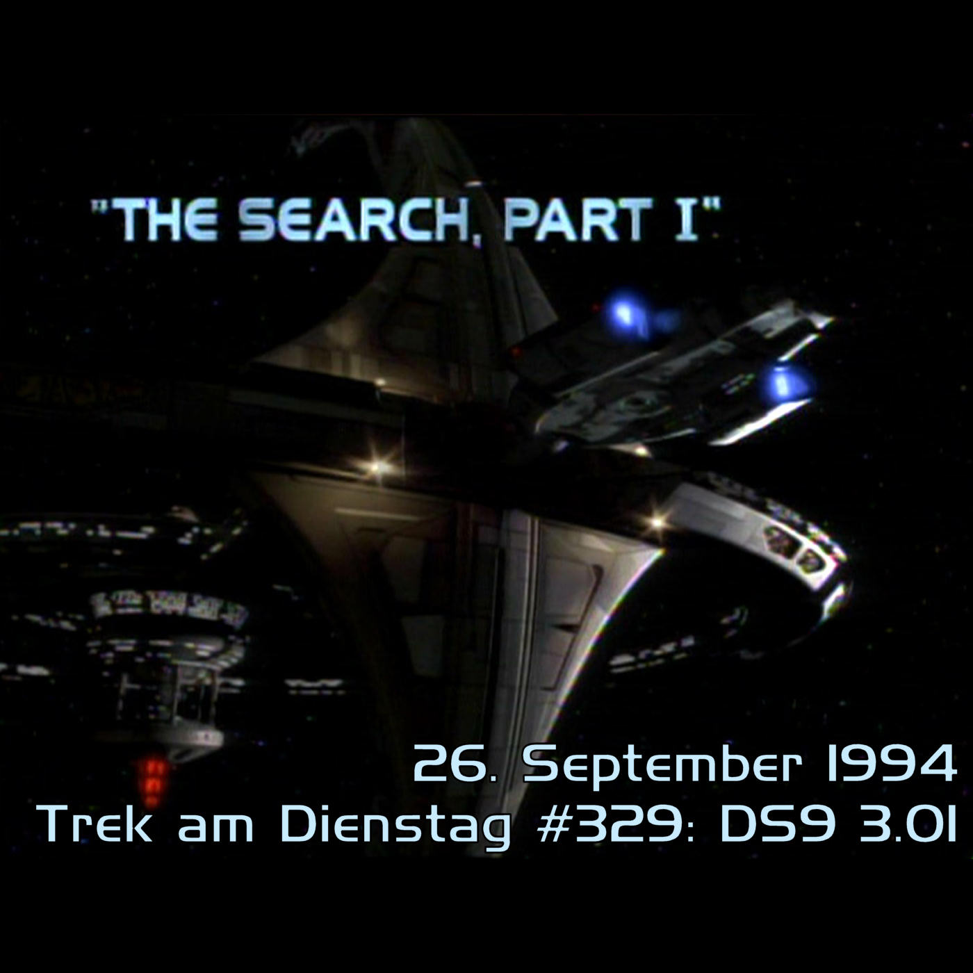 #329: The Search, Part I (DS9 3.01) episode artwork