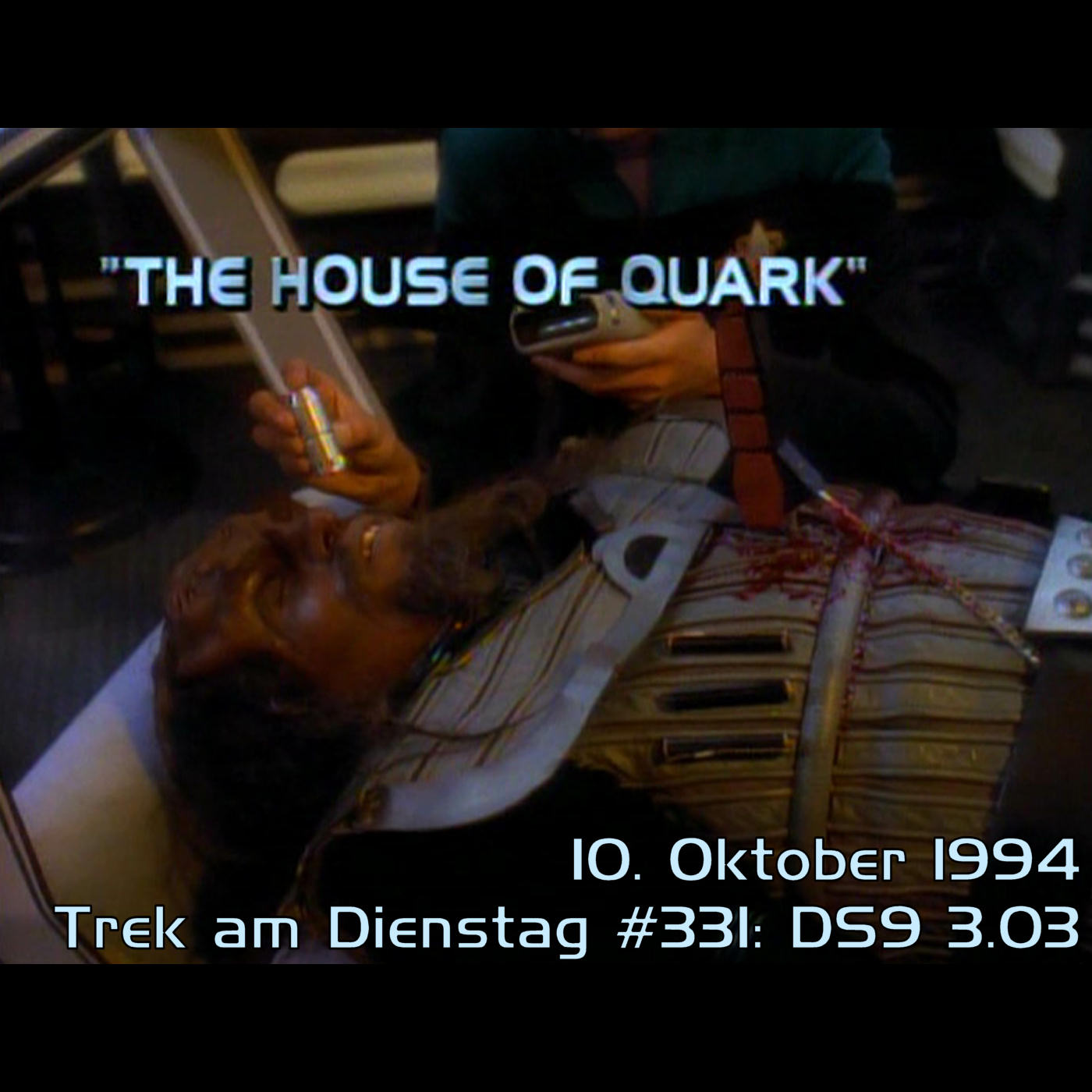 #331: The House of Quark (DS9 3.03) episode artwork