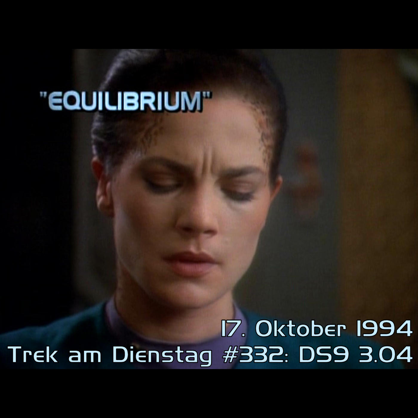 #332: Equilibrium (DS9 3.04) episode artwork