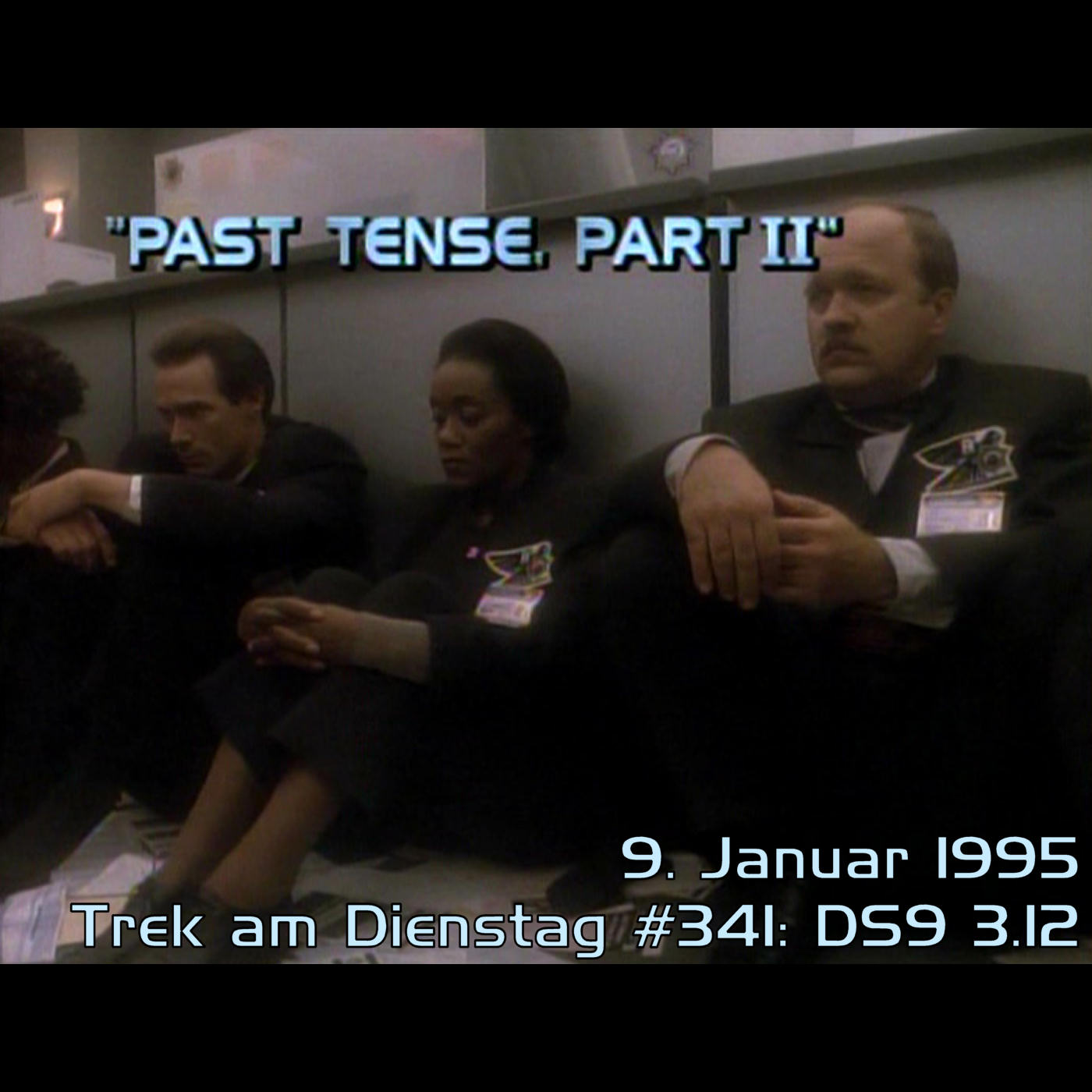 #341: Past Tense, Part II (DS9 3.12) episode artwork
