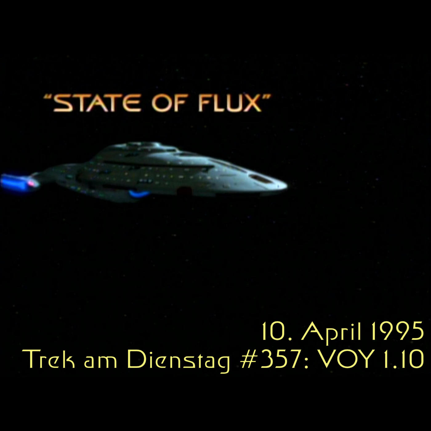 #357: State of Flux (VOY 1.10) episode artwork
