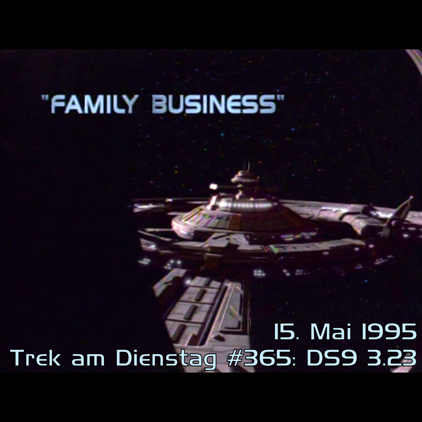 #365: Family Business (DS9 3.23) episode artwork