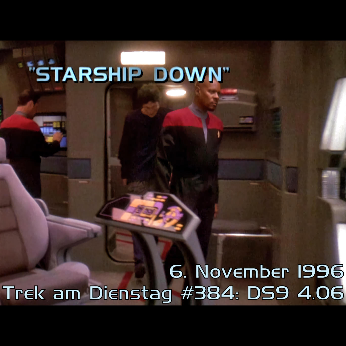 #384: Starship Down (DS9 4.06) episode artwork