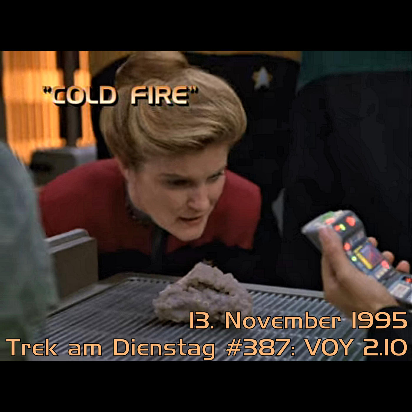 #387: Cold Fire (VOY 2.10) episode artwork
