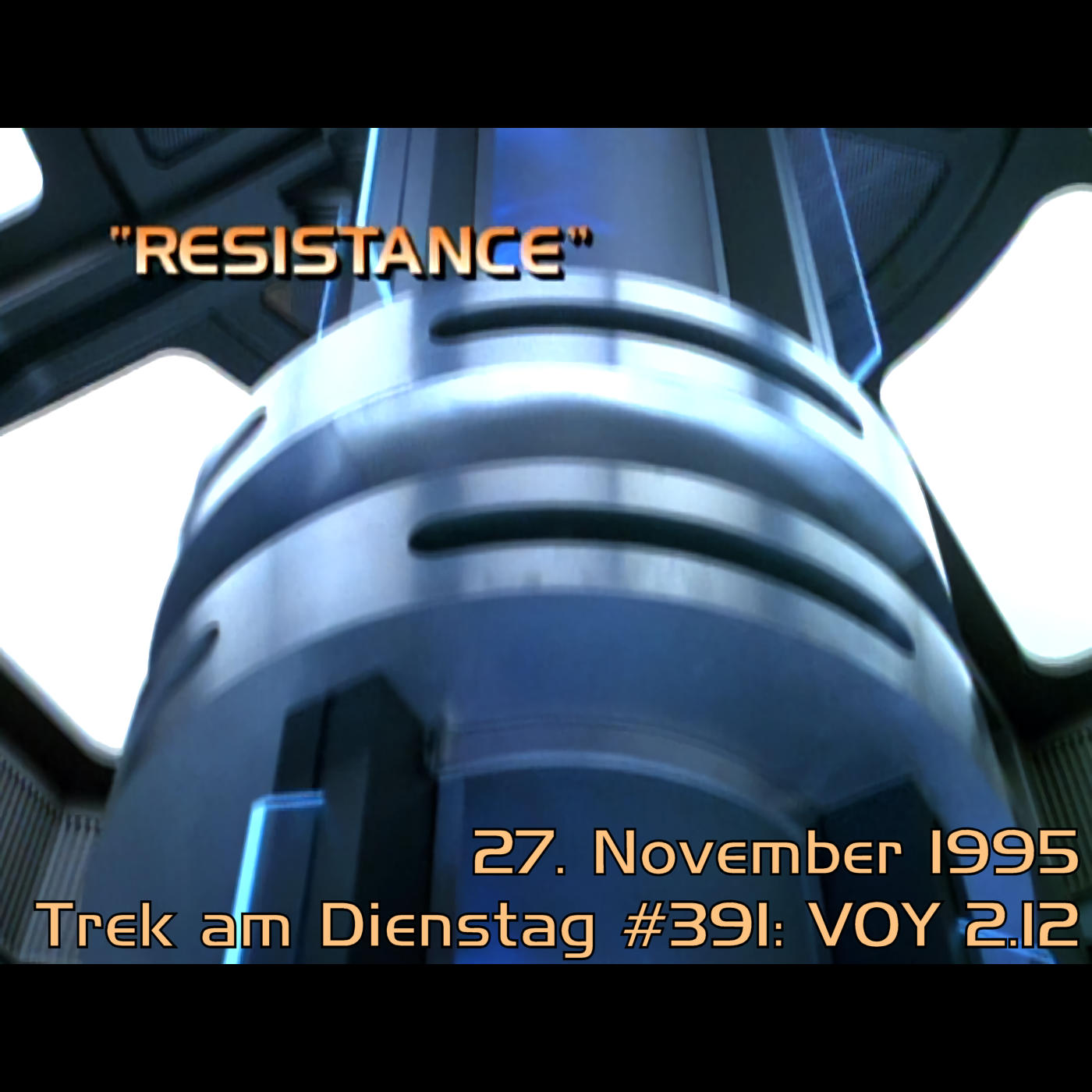 #391: Resistance (VOY 2.12) episode artwork