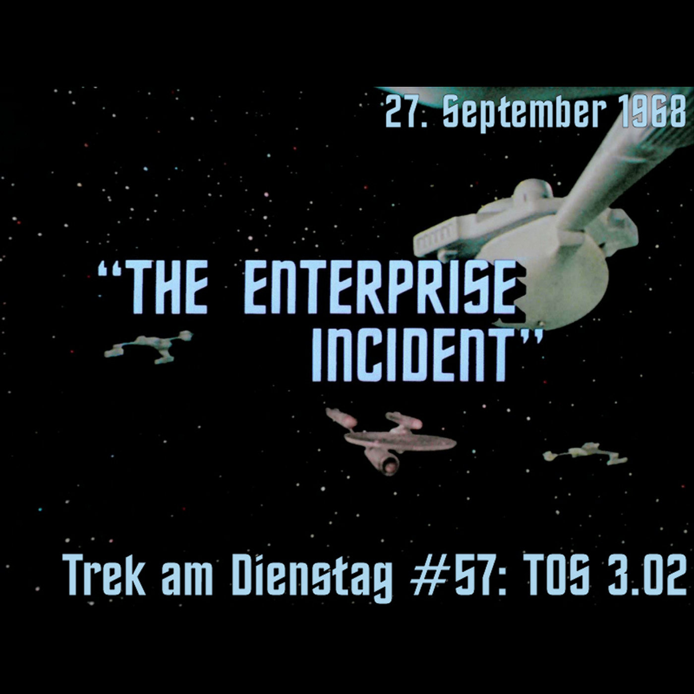 #57: The Enterprise Incident (TOS 3.02) episode artwork