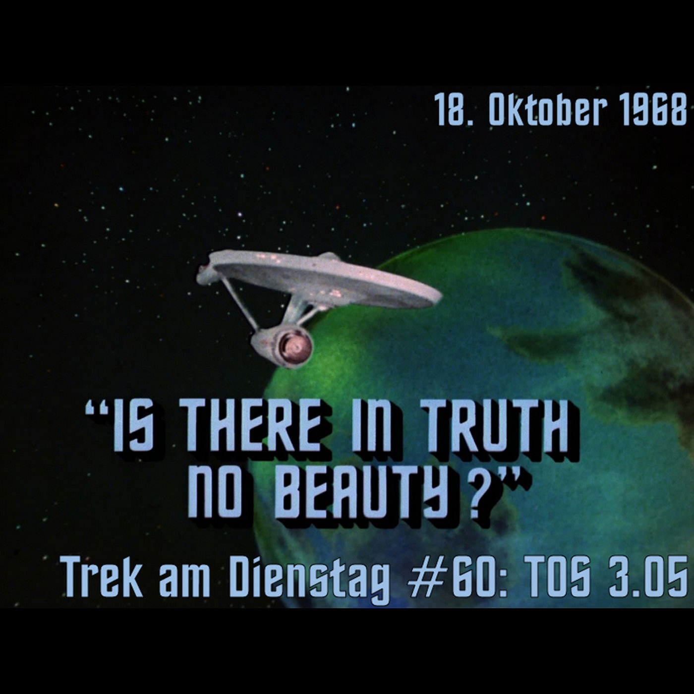 #60: Is There in Truth No Beauty? (TOS 3.05) episode artwork