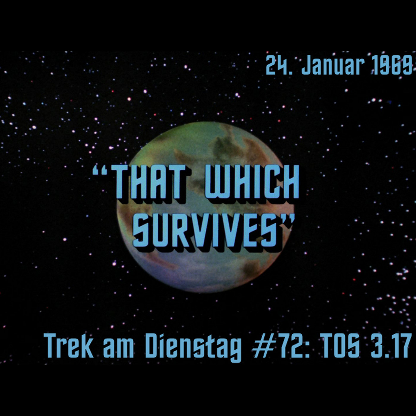 #72: That Which Survives (TOS 3.17) episode artwork