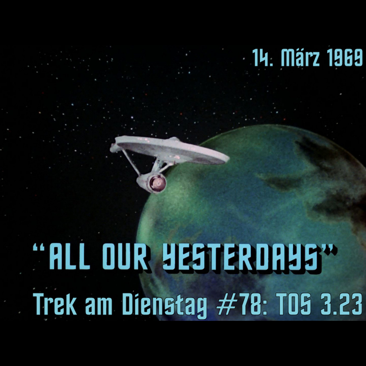 #78: All Our Yesterdays (TOS 3.23) episode artwork