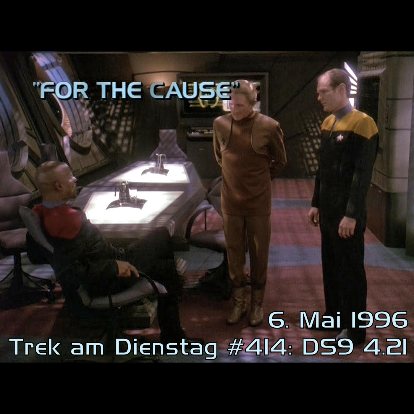 #414: For the Cause (DS9 4.21) episode artwork