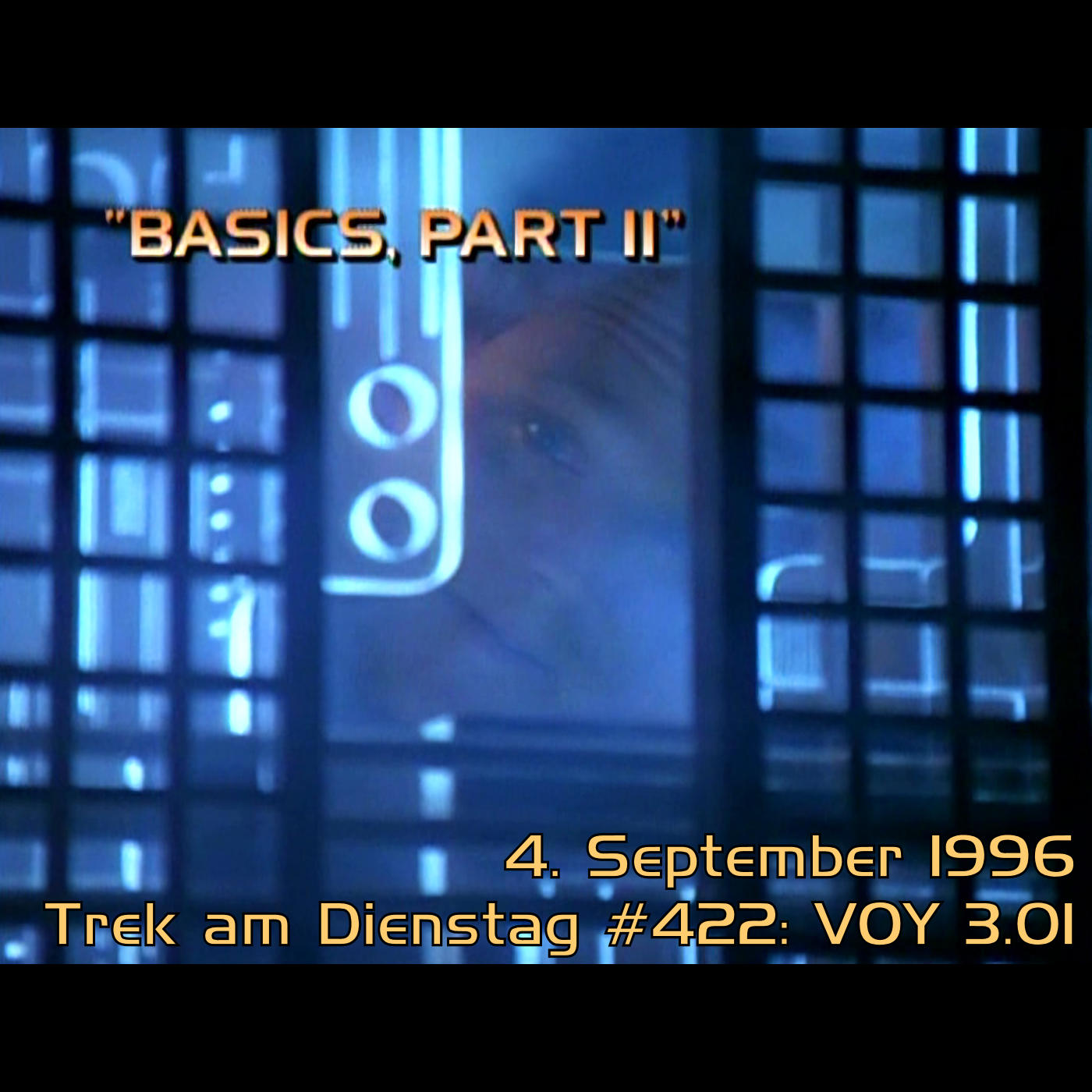 #422: Basics, Part II (VOY 3.01) episode artwork