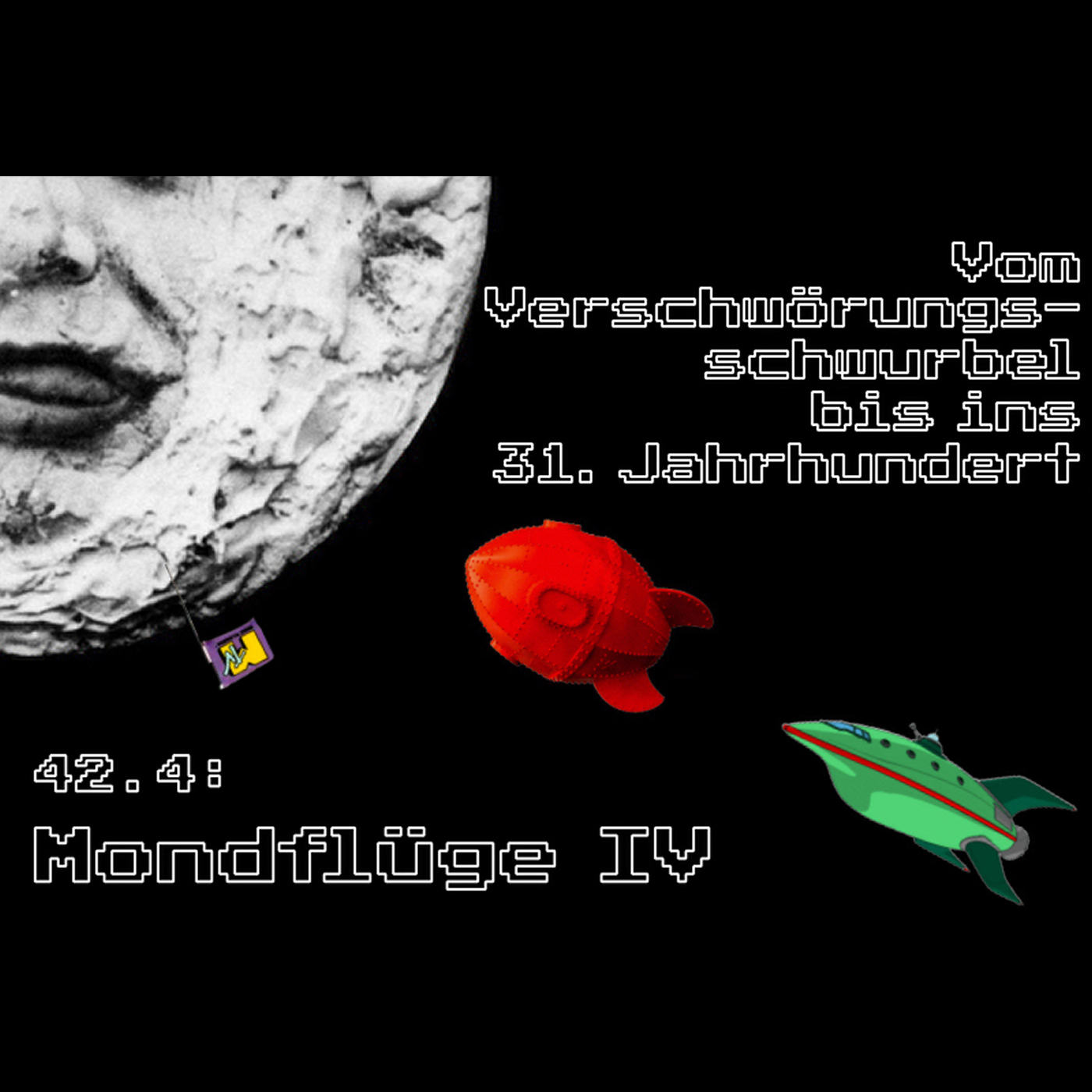042.4: Mondflüge IV – Vom Verschwörungsschwurbel bis ins 31. Jahrhundert episode artwork