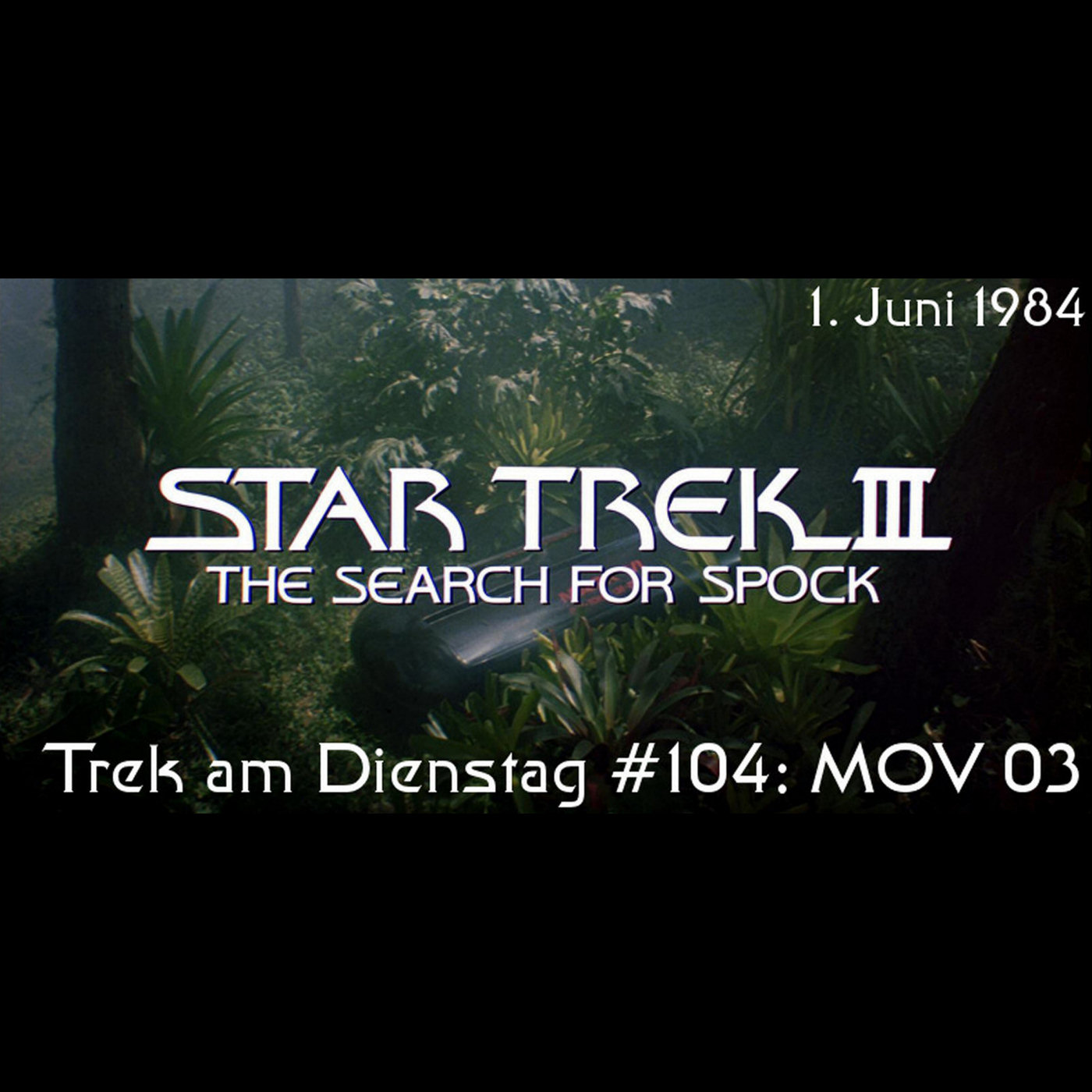 #104: Star Trek III: The Search for Spock (MOV 03) episode artwork